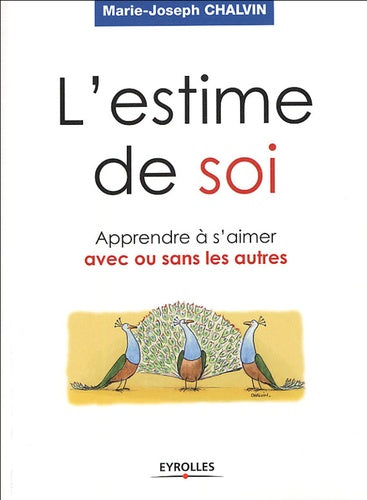 L'estime de soi: Apprendre à s'aimer avec ou sans les autres