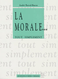Tout simplement : La morale