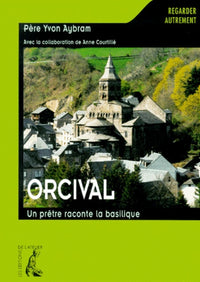 Orcival, un prêtre raconte la basilique