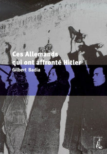 Ces allemands qui ont défié Hitler