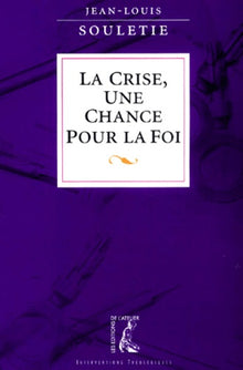 La crise, une chance pour la foi