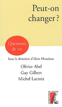 PEUT-ON CHANGER ?