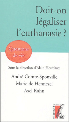 Doit-on légaliser l'euthanasie ?