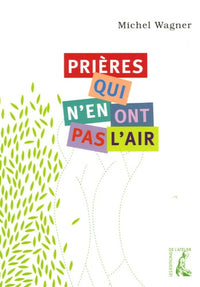 Prieres qui n'en ont pas l'air