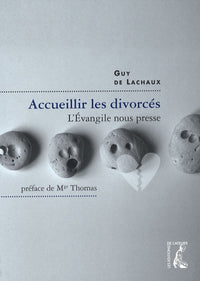 Accueillir les divorcés, l'Évangile nous presse