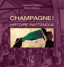 Champagne !: Histoire inattendue