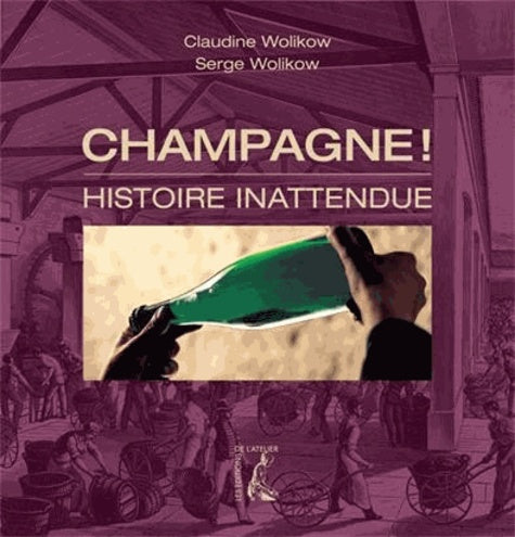 Champagne !: Histoire inattendue
