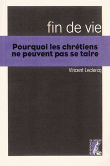 Fin de vie - Pourquoi les chrétiens ne peuvent se taire