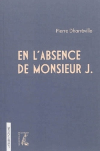 En l'absence de Monsieur J