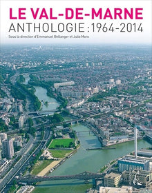 Le Val de Marne - Anthologie 1964-2014