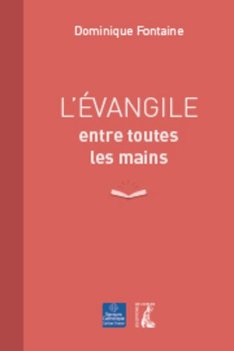 L' évangile entre toutes les mains
