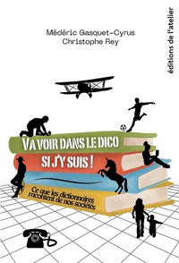 Va voir dans le dico si j’y suis !