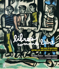 Libres comme l'art: 100 ans d'histoire entre les artistes et le PCF
