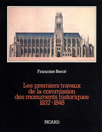 Les premiers travaux de la Commission des Monuments Historiques (1837-1948)