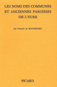 Les Noms des communes et anciennes paroisse de l'Eure