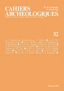 Cahiers archéologiques fin de l'Antiquité et Moyen Âge n°32 1984