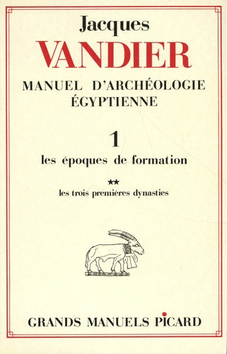 Manuel d'archéologie égyptienne. Tome I, Volume 2 : Les trois premières dynasties