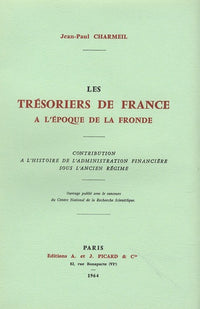 Les Trésoriers de France à l'époque de la Fronde