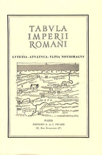 Tabula Imperii romanii. Lutetia, Atuatuca, Ulpia, Noviomagus