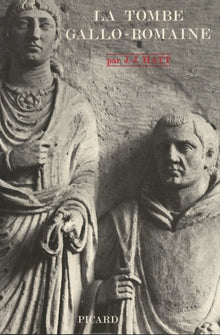 La tombe gallo-romaine