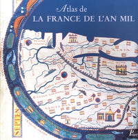 Atlas de la France de l'an Mil.
