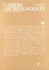Cahiers archéologiques. Fin de l'Antiquité et Moyen Age. Numéro 44.