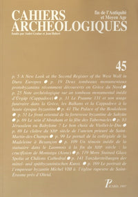 Cahiers archéologiques. Fin de l'Antiquité et Moyen Age. Numéro 45.