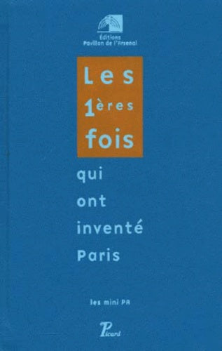 Les 1ères fois qui ont inventé Paris.