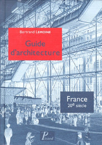 Guide d'architecture. France 20e siècle.