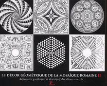Le Décor géométrique de la mosaïque romaine. Tome 2