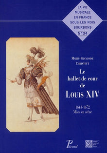 Le ballet de cour de Louis XIV
