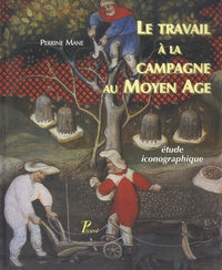 Le Travail à la campagne au Moyen Age