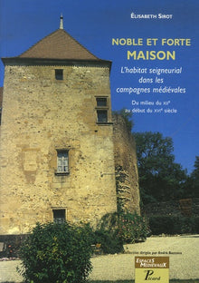 Noble et forte maison.