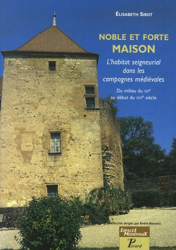 Noble et forte maison.