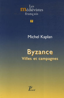 Byzance. Villes et campagnes.