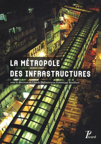 La Métropole des infrastructures.