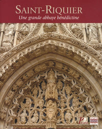 Saint-Riquier. Une grande abbaye bénédictine.