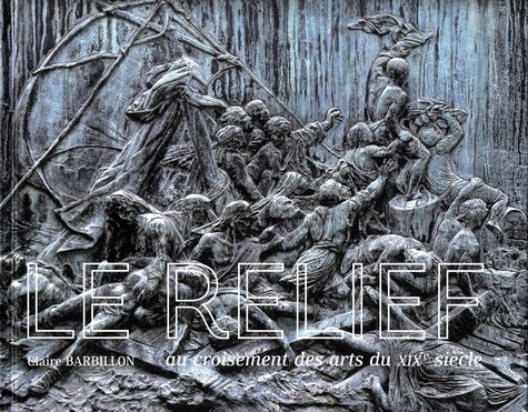Le relief au croisement des arts du XIXe siècle