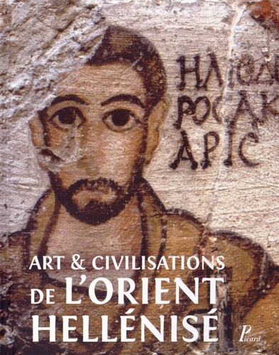 Art et civilisations de l'Orient hellénistique