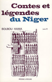 CONTES ET LEGENDES DU NIGER. TOME VI