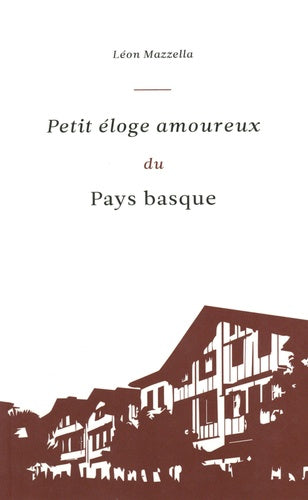 Petit éloge amoureux du Pays Basque