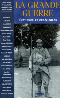 La grande guerre: pratiques et expériences
