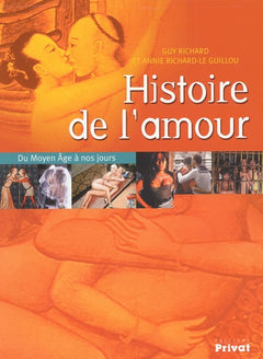 histoire de l'amour - dans le monde du moyen age a nos jours