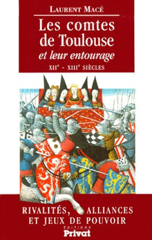 Les comtes de Toulouse et leur entourage