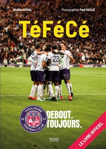 Téfécé: Debout, Toujours