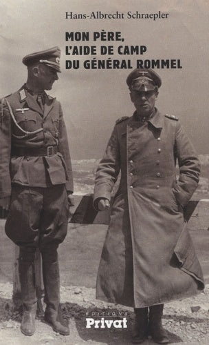 Mon père, l'aide de camp du général Rommel