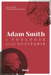 Adam Smith à Toulouse et en Occitanie