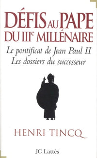 Défis du Pape du troisième millénaire
