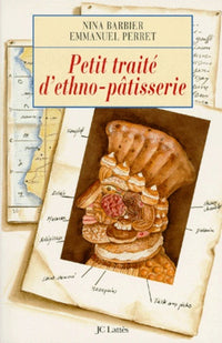 Petit traité d'ethno-pâtisserie