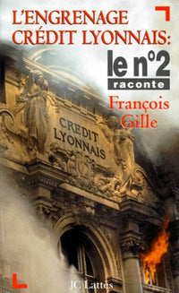 L'engrenage Crédit Lyonnais